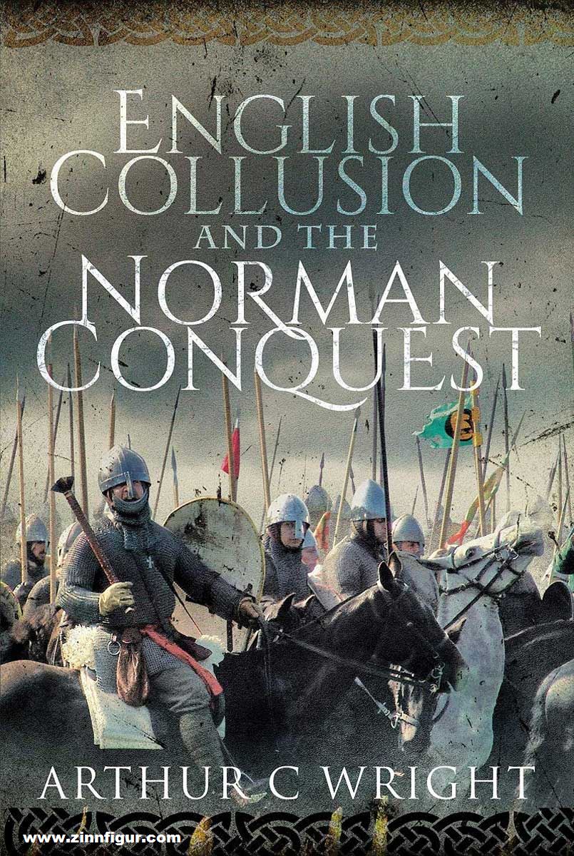 Frontline Books Wright, Arthur C.: English Collusion and the Norman Conquest