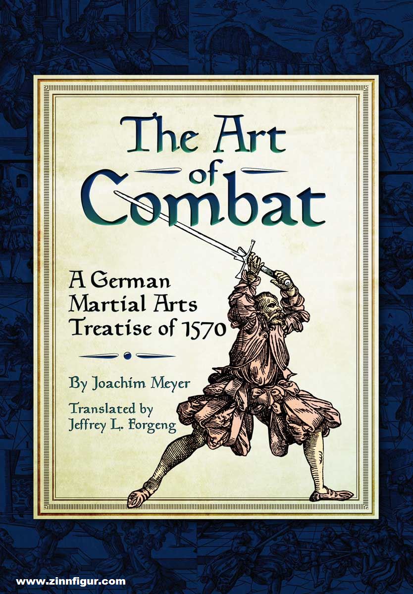 Frontline Books Meyer, Joachim: The Art of Combat. A German Martial Art Treatise of 1570