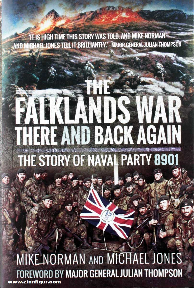 Pen & Sword Books Norman, Mike/Jones, Michael K.: The Falklands War. There and Back Again. The Story of Naval Party 8901