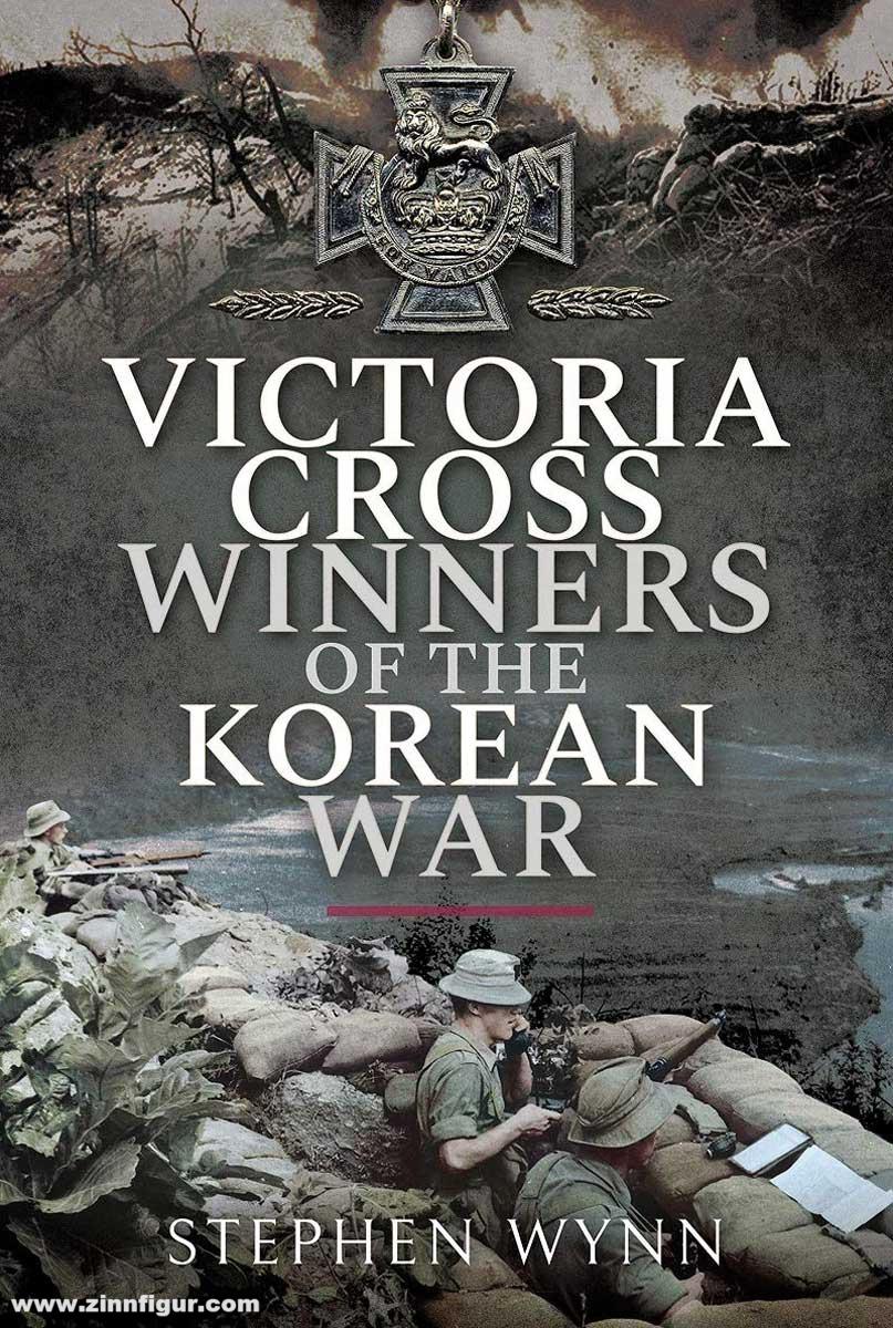 Pen & Sword Books Wynn, Stephen: Victoria Cross Winners of the Korean War