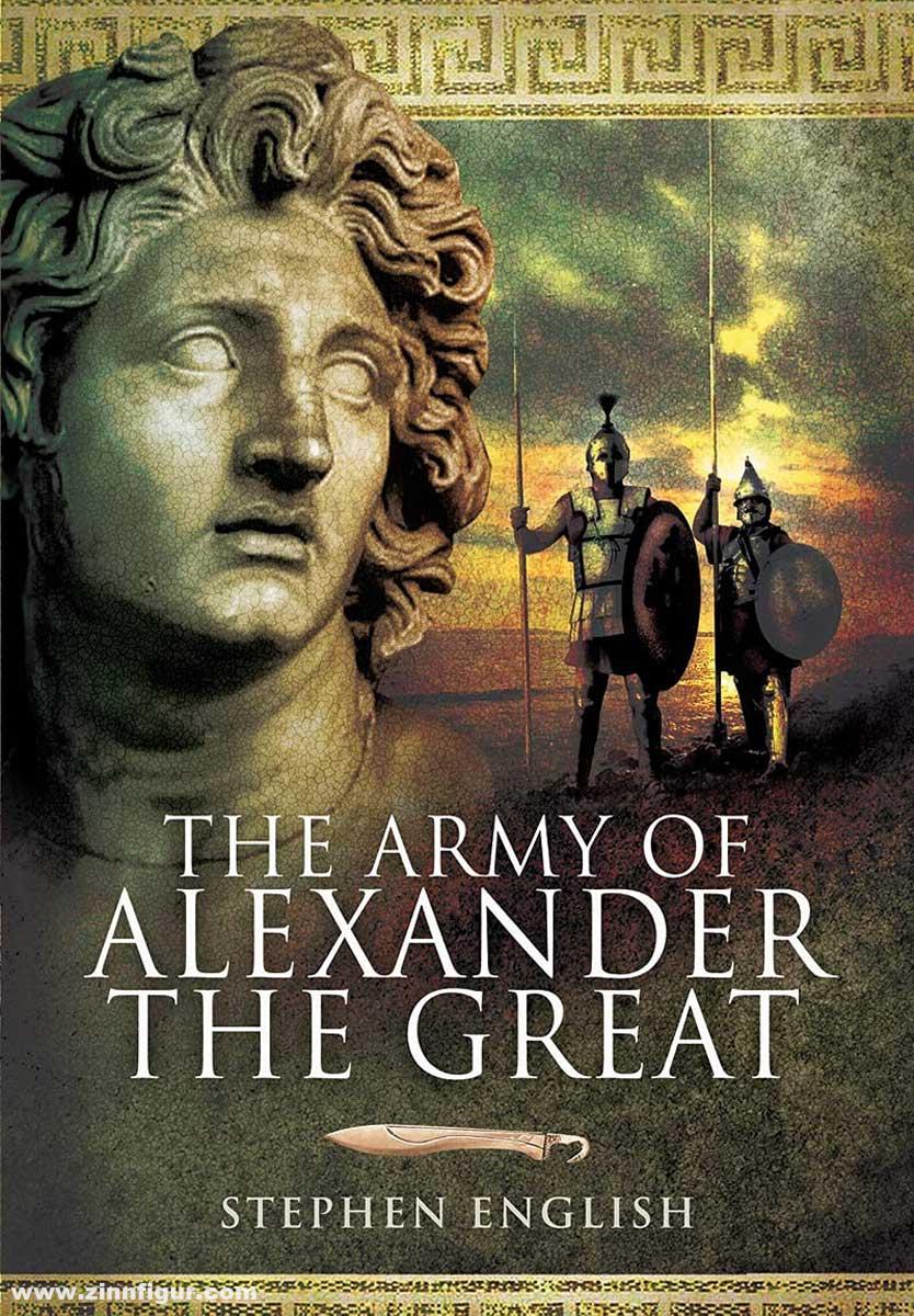 Pen & Sword Books English, Stephen: The Army of Alexander the Great