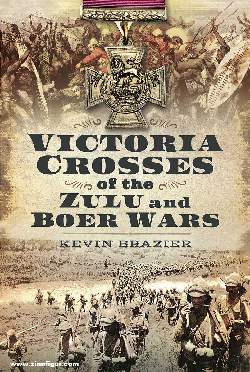 Pen & Sword Books Brazier, Kevin: Victoria Crosses of the Zulu and Boer Wars