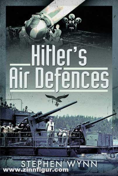 Pen & Sword Books Wynn, Stephen: Hitler's Air Defences