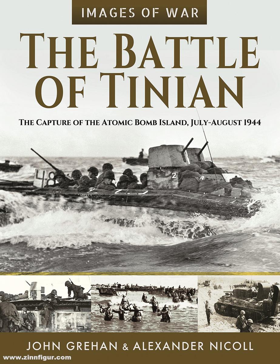 Frontline Books Grehan, AJohn/Nicoll, Alexander: The Battle of Tinian. The Capture of the Atomic Bomb Island, July-August 1944