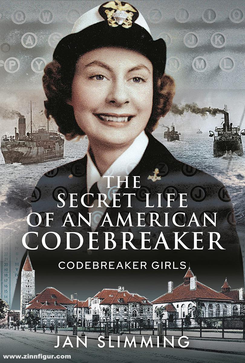 Pen & Sword Books Slimming, Jan: The Secret Life of an American Codebreaker. Codebreaker Girls