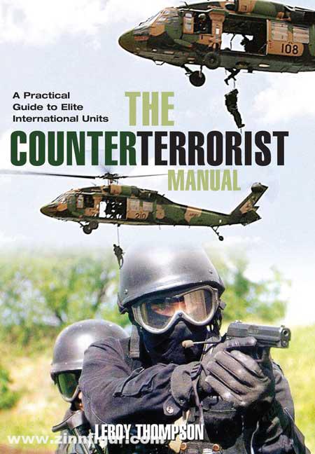 Frontline Books Thompson, L.: The Counterterrorist Manual. A Practical Guide to Elite International Units