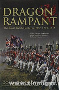 Frontline Books Graves, D. E.: Dragon Rampant. The Royal Welsh Fusiliers at War, 1793-1815