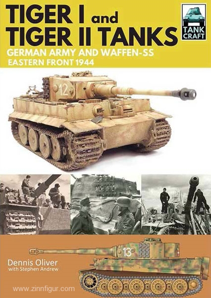 Pen & Sword Books Oliver, D.: Tiger I and Tiger II: Tanks of the German Army and Waffen-SS. Eastern Front 1944