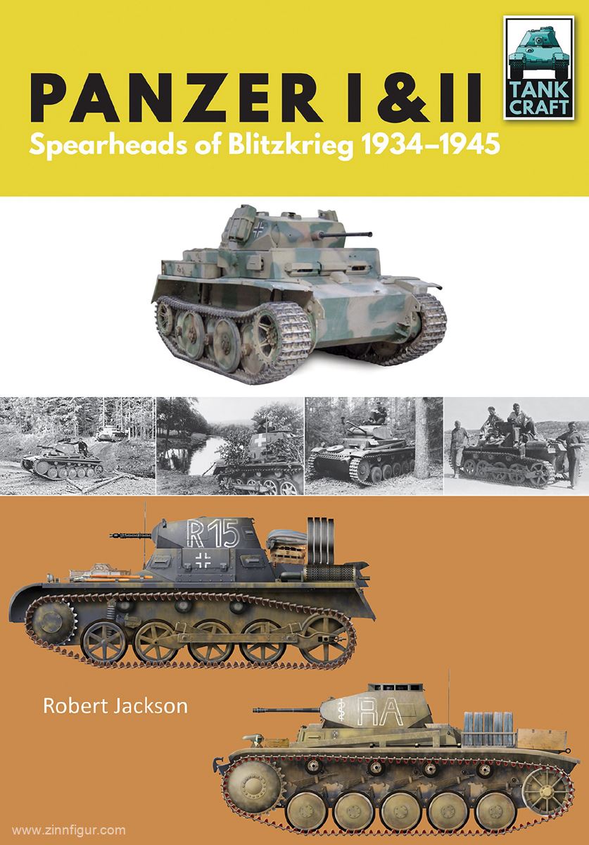 Pen & Sword Books Jackson, Robert: Panzer I and II. Spearhead´s of Blitzkrieg 1934-1945