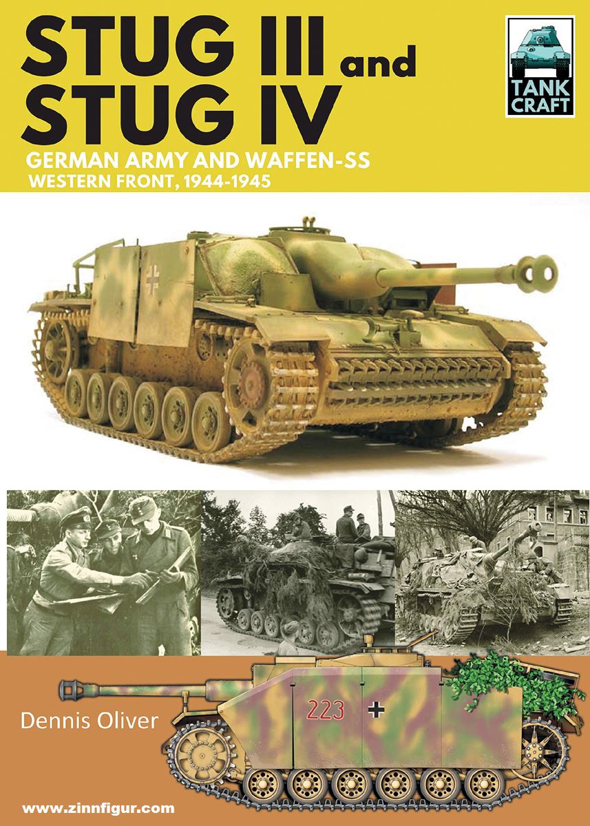 Pen & Sword Books Oliver, Dennis: StuG III and StuG IV. German Army, Waffen-SS and Luftwaffe, Western Front, 1944-1945.