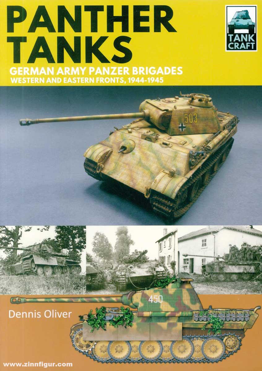 Pen & Sword Books Oliver, Dennis: Panther Tanks. Germany Army Panzer Brigades. Western and Eastern Fronts, 1944-1945