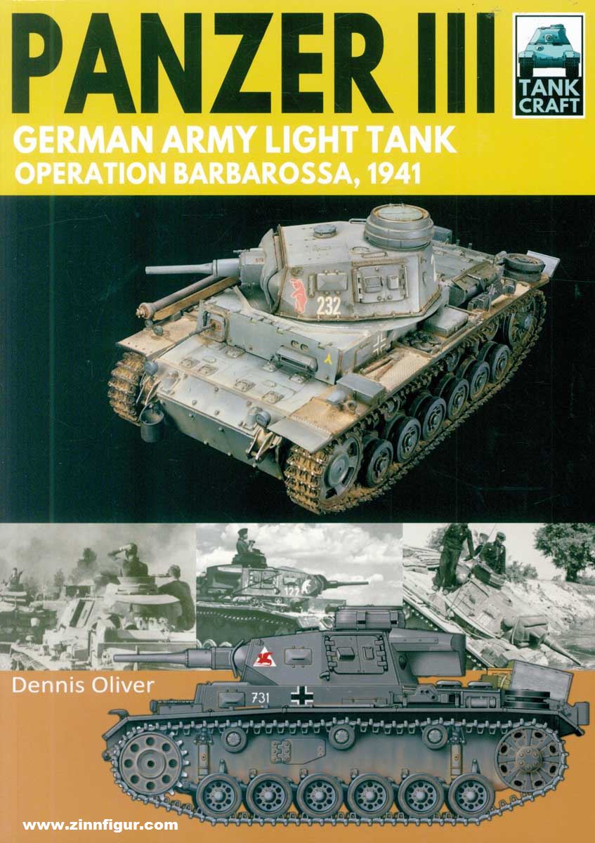 Pen & Sword Books Oliver, Dennis: Panzer III. German Army Light Tank. Operation Barbarossa 1941