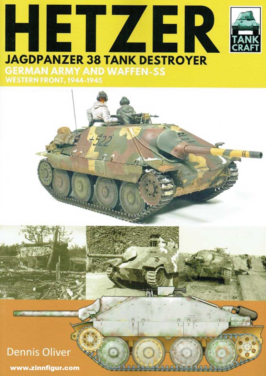 Pen & Sword Books Oliver, Dennis: Hetzer. Jagdpanzer 38 Tank Destroyer. German Army and Waffen-SS. Western Front, 1944-1945