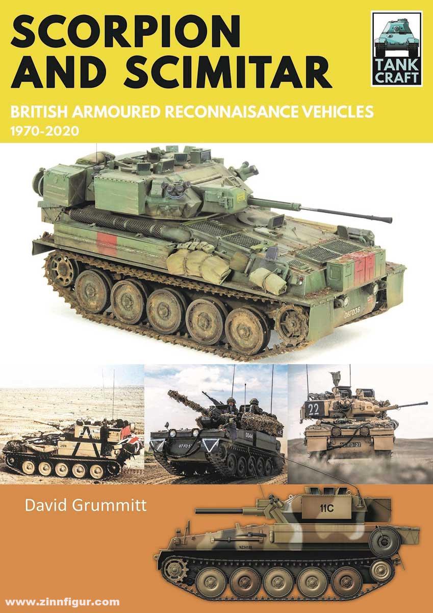 Pen & Sword Books Grummitt, David: Scorpion and Scimitar. British Armoured Reconnaissance Vehicles, 1970-2020