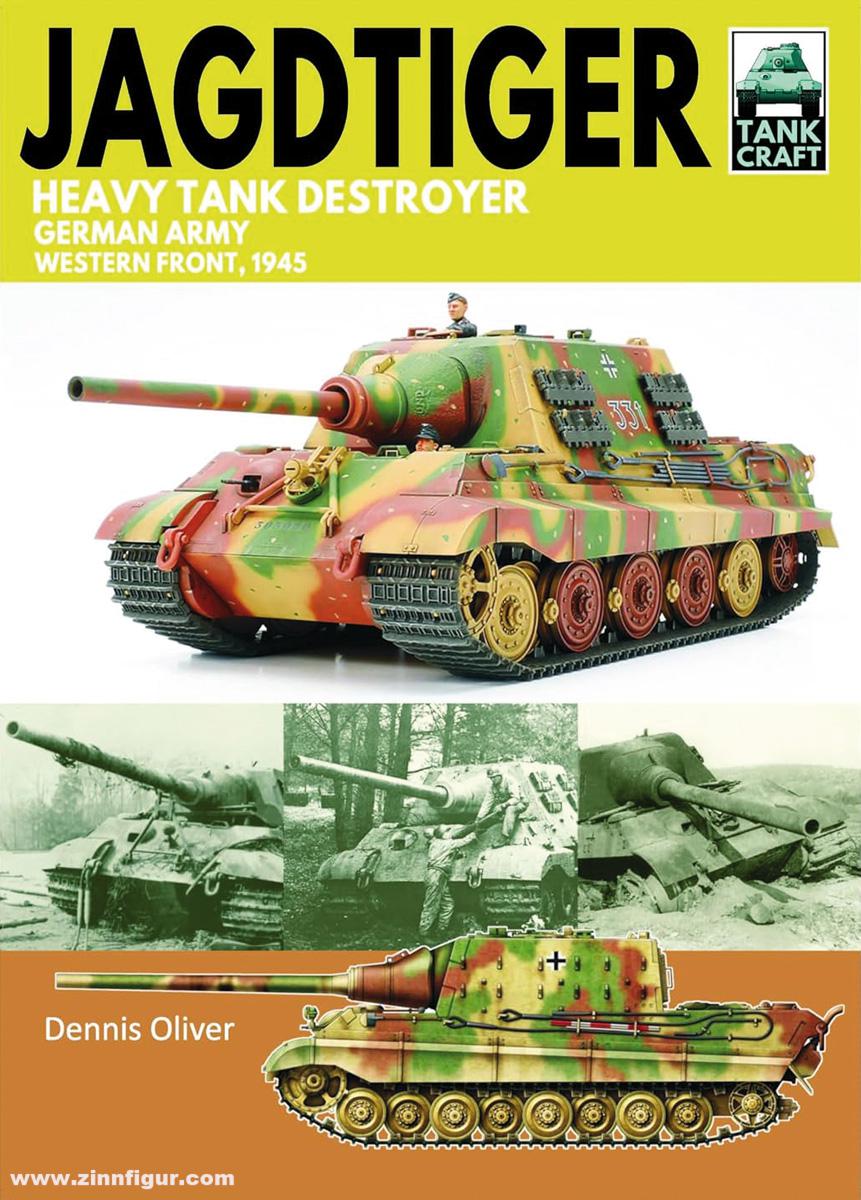 Pen & Sword Books Oliver, Dennis: Jagdtiger. Heavy Tank Destroyer. German Army Western Front, 1945