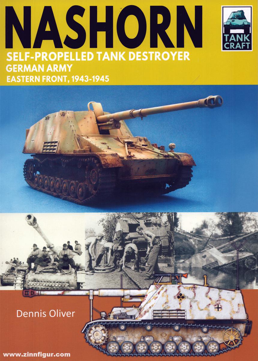 Pen & Sword Books Oliver, Dennis: Nashorn Self-Propelled Tank Destroyer. German Army, Eastern Front 1943-1945