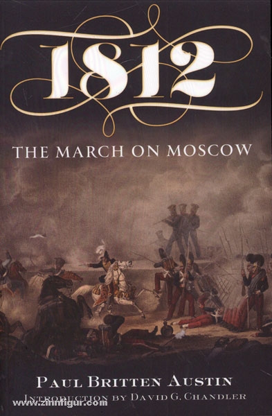 Frontline Books Austin, P. B./Chandler, D. G. (Hrsg.): 1812. The March on Moscow