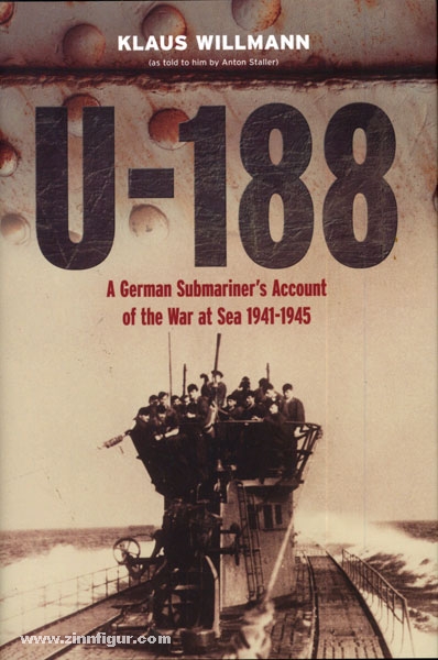 Frontline Books Willmann, K.: U-188. A German Submariner's Account of the War at Sea 1941-1945