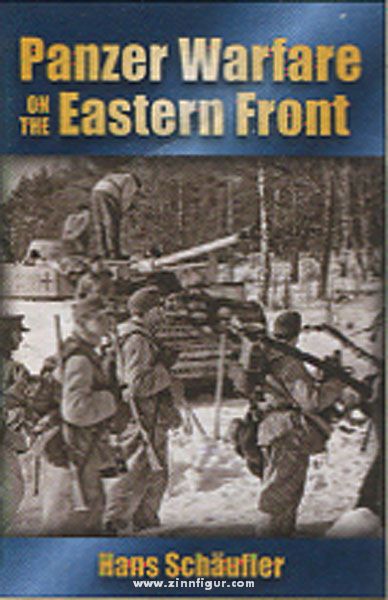 Stackpole Books Schäufler, H.: Panzer Warfare on the Eastern Front