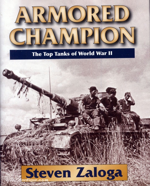 Stackpole Books Zaloga, S.: Armored Champion. The Top Tanks of World War II