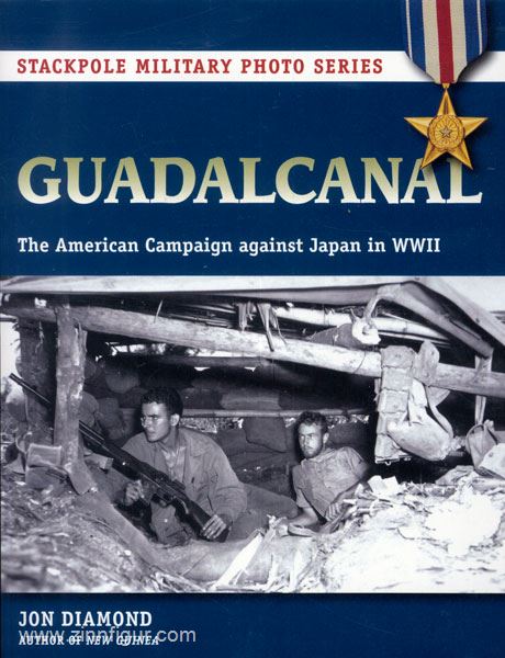 Stackpole Books Diamond, J.: Guadalcanal. The American Campaign against Japan in World War II