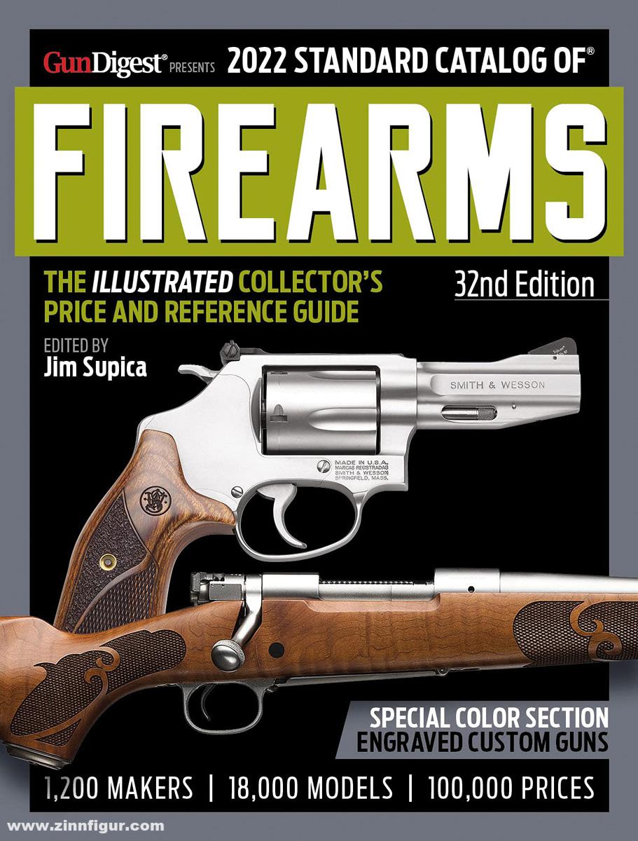 Gun Digest Book Supica, Jim (Hrsg.): 2022 Standard Catalog of Firearms. 32nd Edition