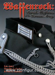 James Bender Curley, T. J./Stewart, N. G.: Waffenrock: Parade Uniforms of the German Army