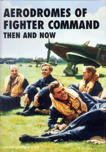 Battle of Britain Brooks, R. J.: Aerodromes of Fighter Command. Then and Now
