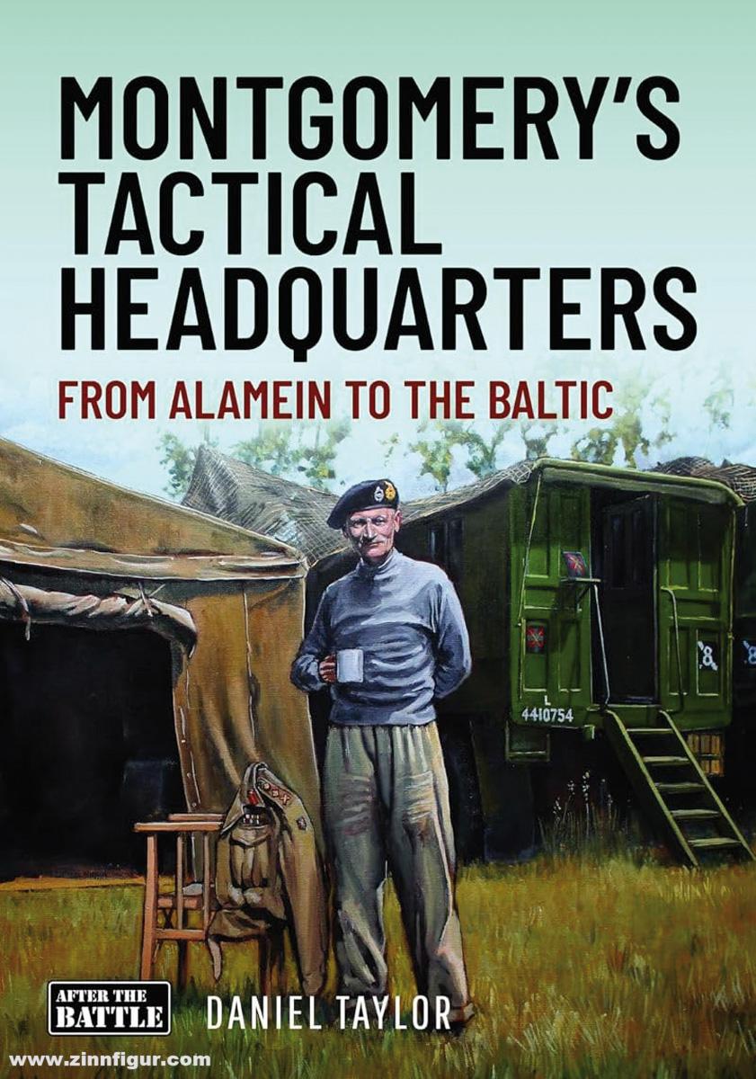 Battle of Britain Taylor, Daniel: Montgomery's Tactical Headquarters