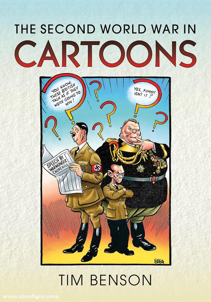 Battle of Britain Benson, Timothy S.: The Second World War in Cartoons