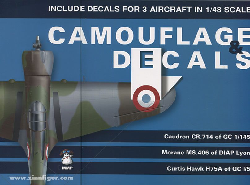 Mushroom Model Publications Belcarz, B./Morosanu, T. L.: Camouflage & Decals. Caudron CR.714 - GC 1/145 - Morane Saulnier MS.406 - DIAP Lyon - Curtis Hawk H75A - GC I/5.
