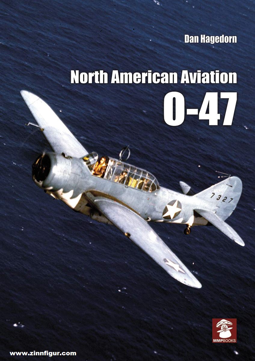 Mushroom Model Publications Hagedorn, Dan/Wiliams, Ted (Illustr.): North American Aviation O-47