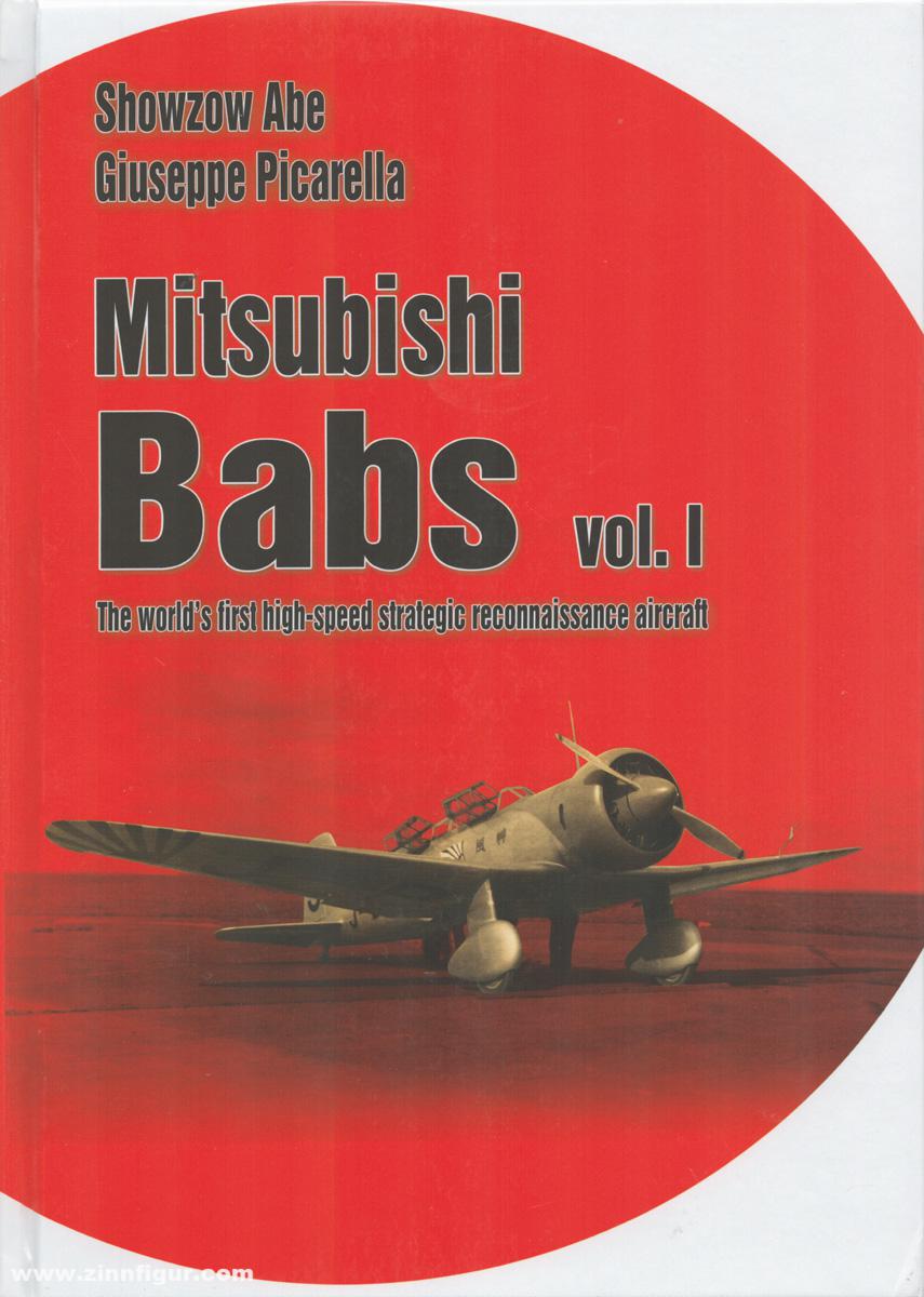 Mushroom Model Publications Picarella, Giuseppe: Mitsubishi Babs. The world's first high-speed strategic reconnaissance aircraft. Band 1