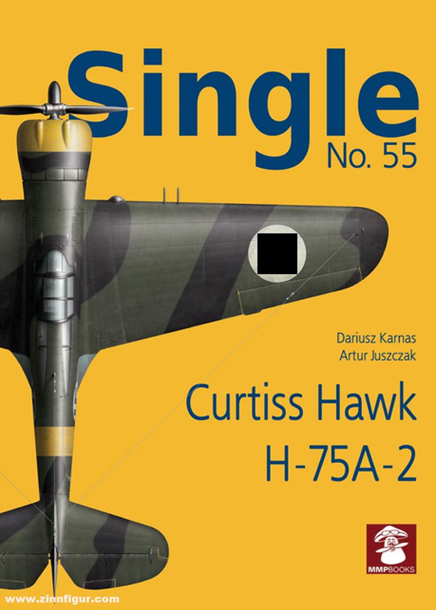 Mushroom Model Publications Juszczak, Artur/Karnas, Dariusz (Illustr.): Single. Heft 55: Curtiss Hawk H-75A-2