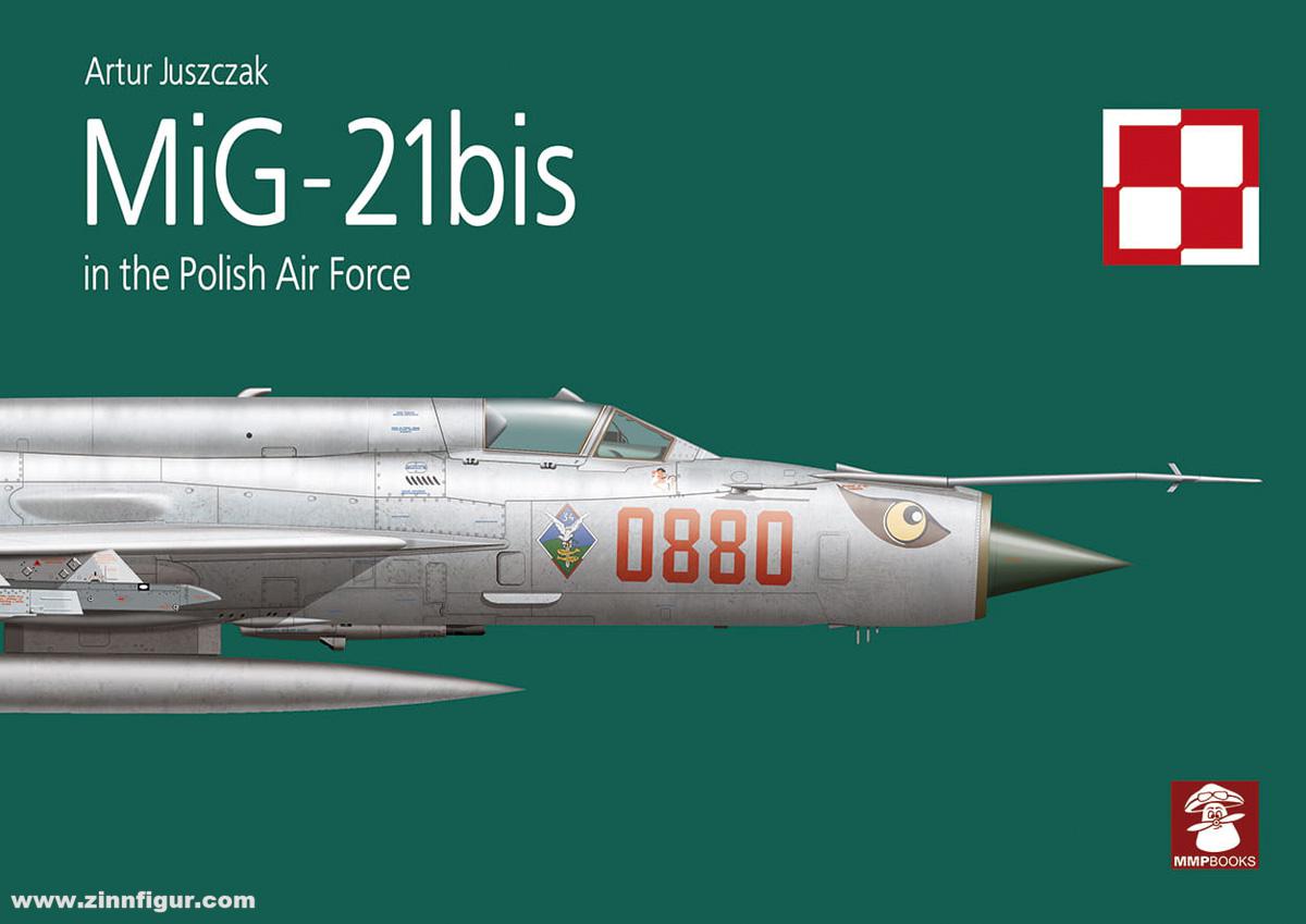 Mushroom Model Publications Juszczak, Artur: MiG-21bis in the Polish Air Force