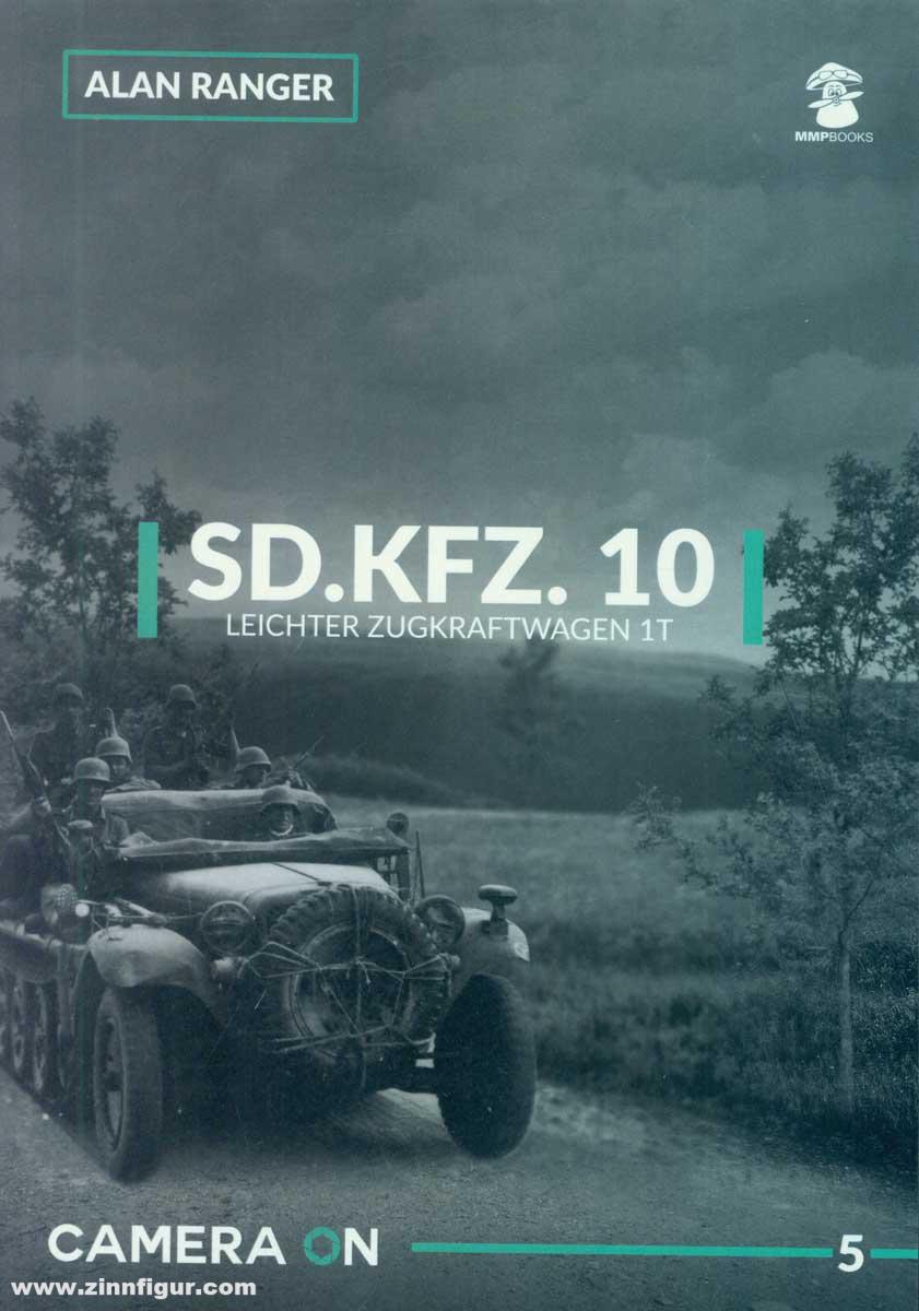 Mushroom Model Publications Ranger, Alan: Sd.Kfz. 10 Leichter Zugkraftwagen 1 t