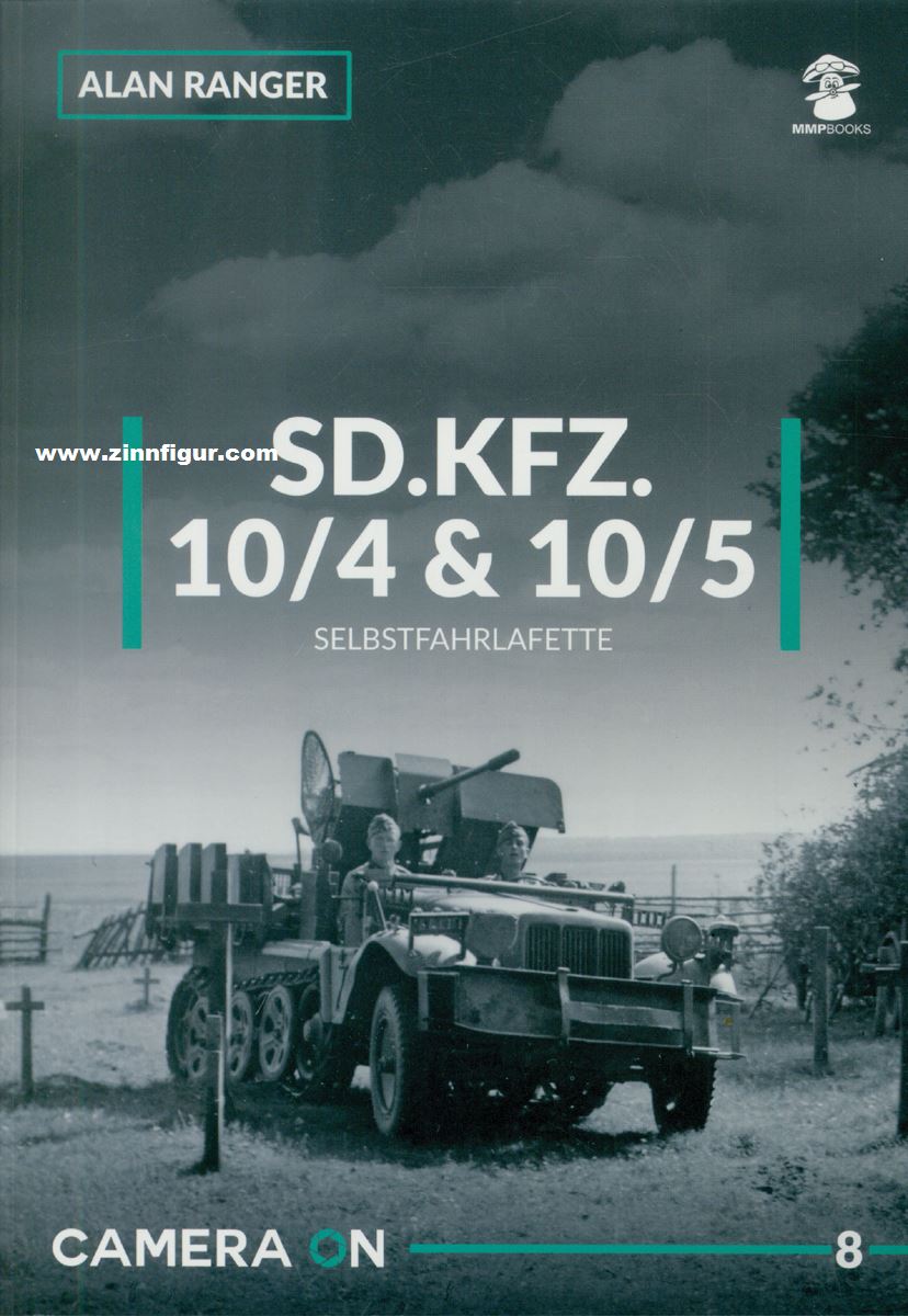 Mushroom Model Publications Ranger, Alan: SD.Kfz. 10/4 & 10/5 Selbstfahrlafette