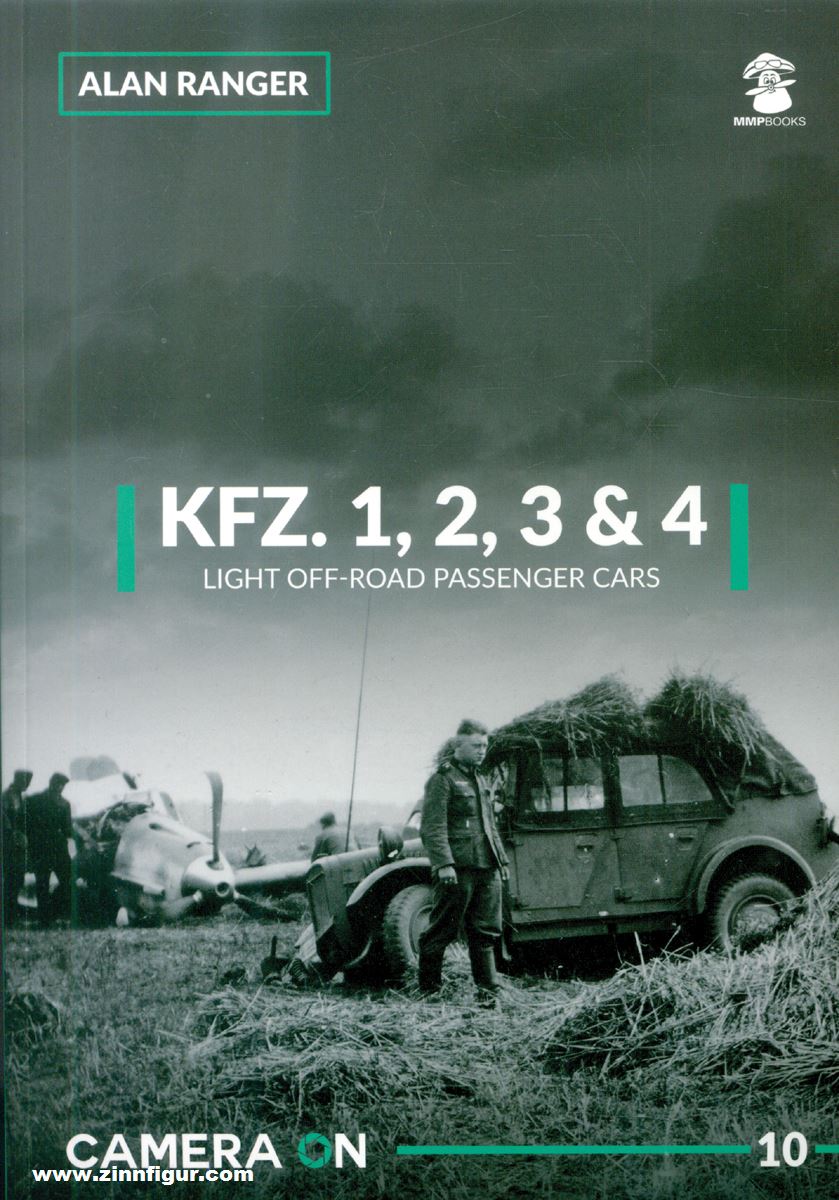 Mushroom Model Publications Ranger, Alan: Kfz. 1, 2, 3 & 4. Light Off-Road Passenger Cars
