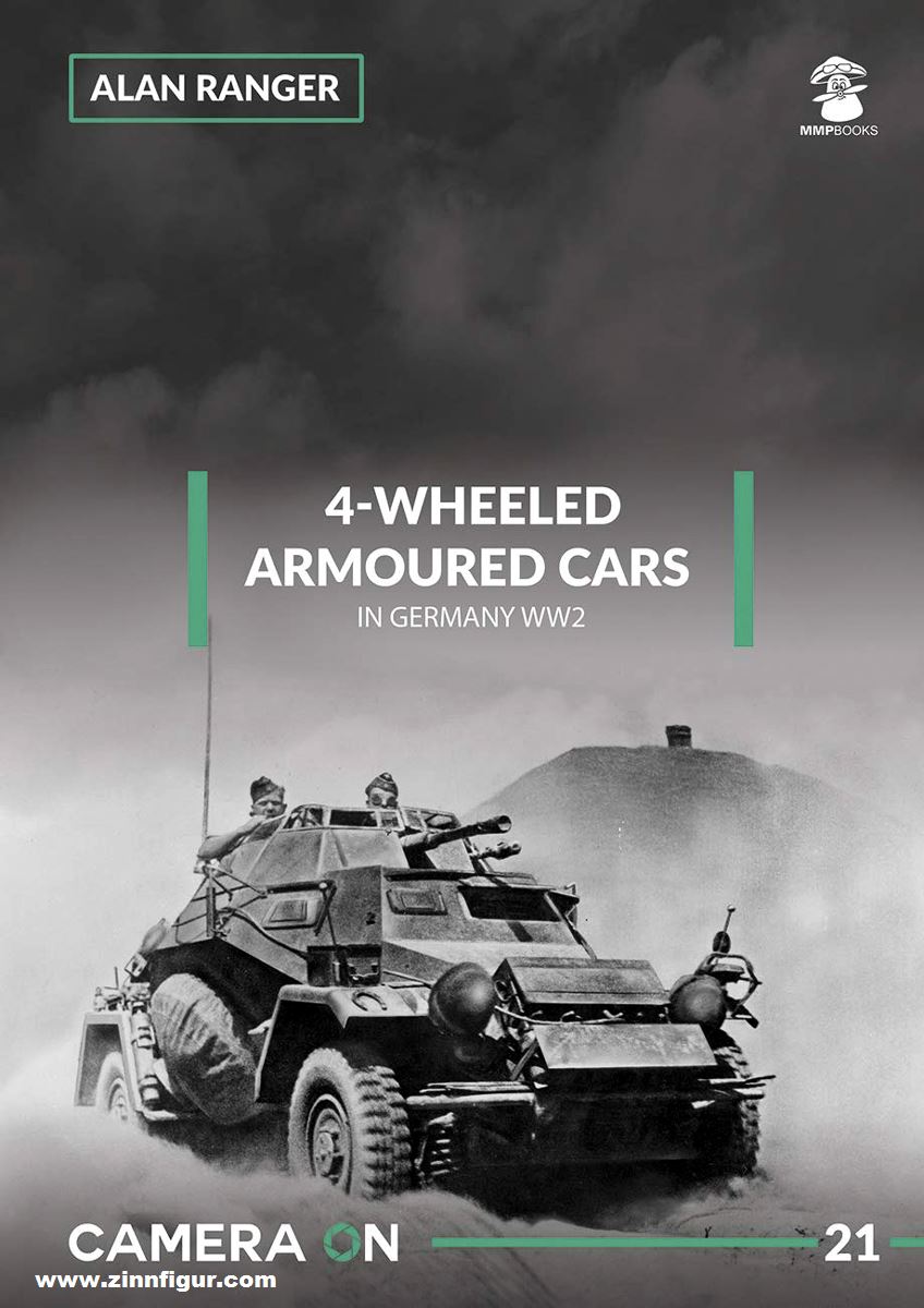 Mushroom Model Publications Ranger, Alan: 4-wheeled Armoured Cars in Germany WW2