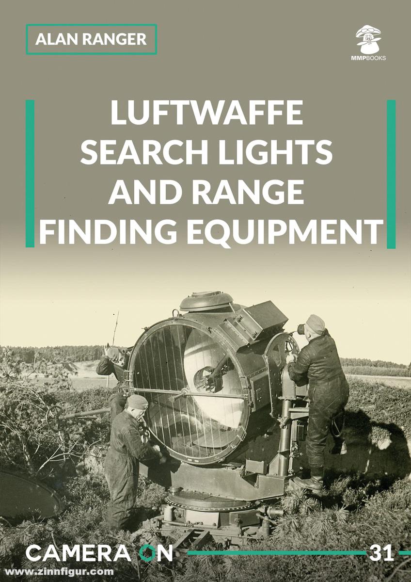 Mushroom Model Publications Ranger, Alan: Luftwaffe Search Lights and Range Finding Equipment