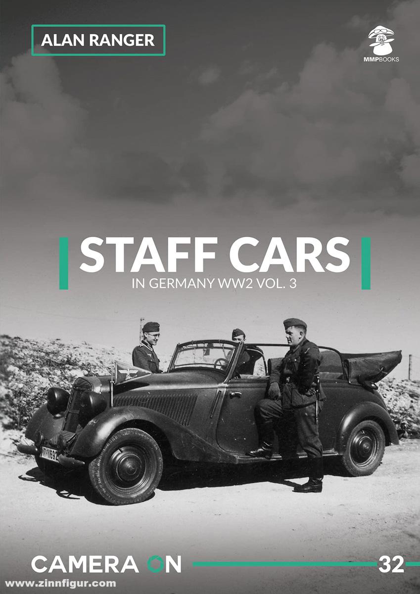 Mushroom Model Publications Ranger, Alan: Staff Cars in Germany WW2. Band 3