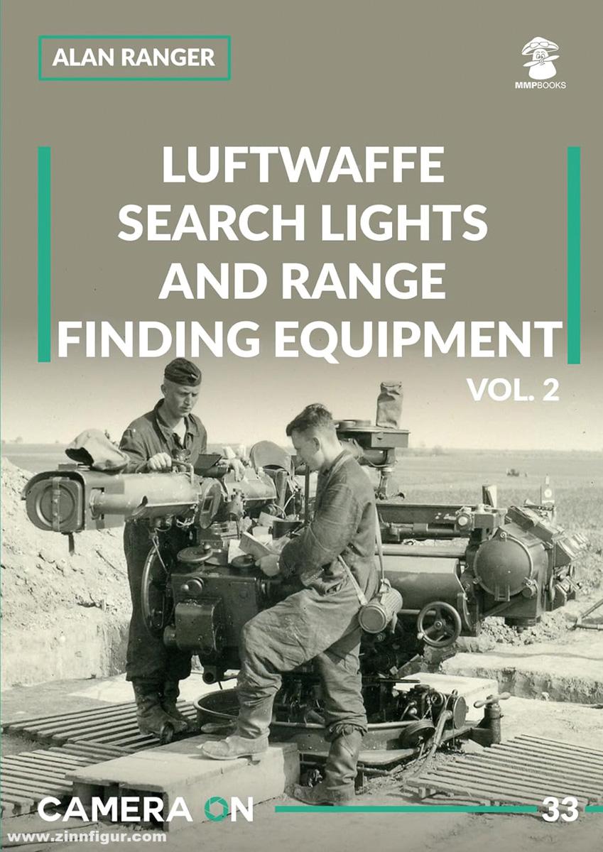 Mushroom Model Publications Ranger, Alan: Luftwaffe Search Lights and Range Finding Equipment. Band 2