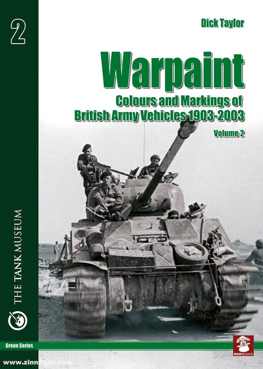 Mushroom Model Publications Taylor, D.: Warpaint. Colours and Markings of British Army Vehicles 1903-2003. Band 2