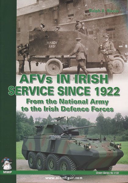 Mushroom Model Publications Riccio, R. A.: AFVs in Irish Service since 1922. From the National Army to the Irish Defence Forces