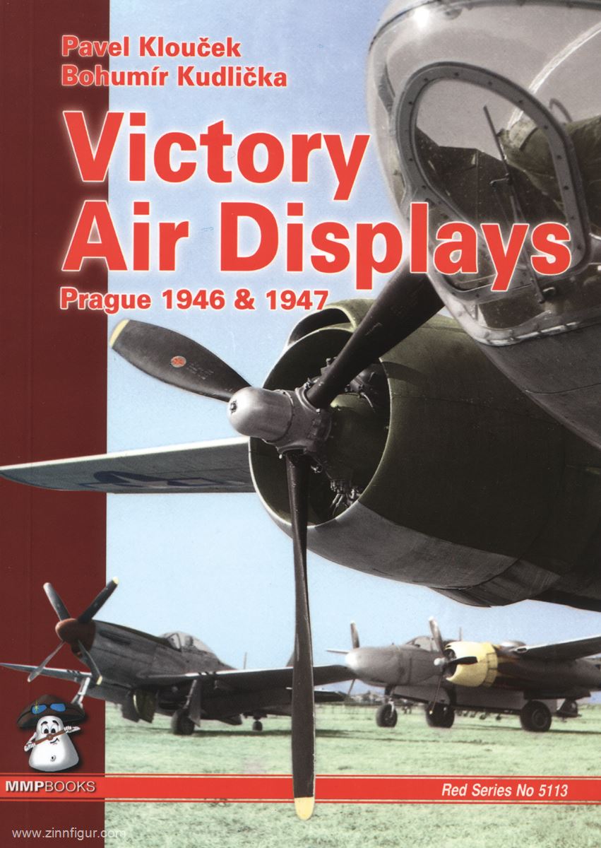 Mushroom Model Publications Kloucek, P./Kudlicka, B.: Victory Air Displays. Prague 1946 & 1947