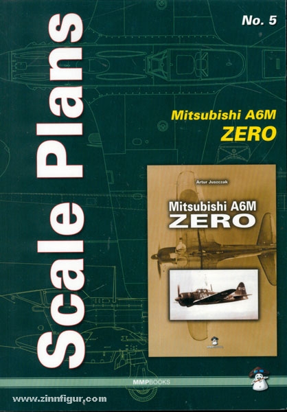 Mushroom Model Publications Karnas, D.: Scale Plans. Heft 5: Mitsubishi A6M Zero