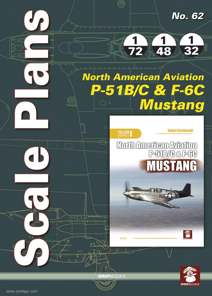 Mushroom Model Publications Karnas, Dariusz: Scale Plans. Heft 62: North American Aviation P-51B/C & F-6C Mustang
