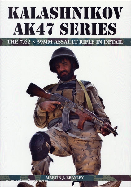 Crowood Press Brayley, Martin J.: Kalashnikov AK47 Series. The 7.62 x 39 mm Assault Rifle in Detail