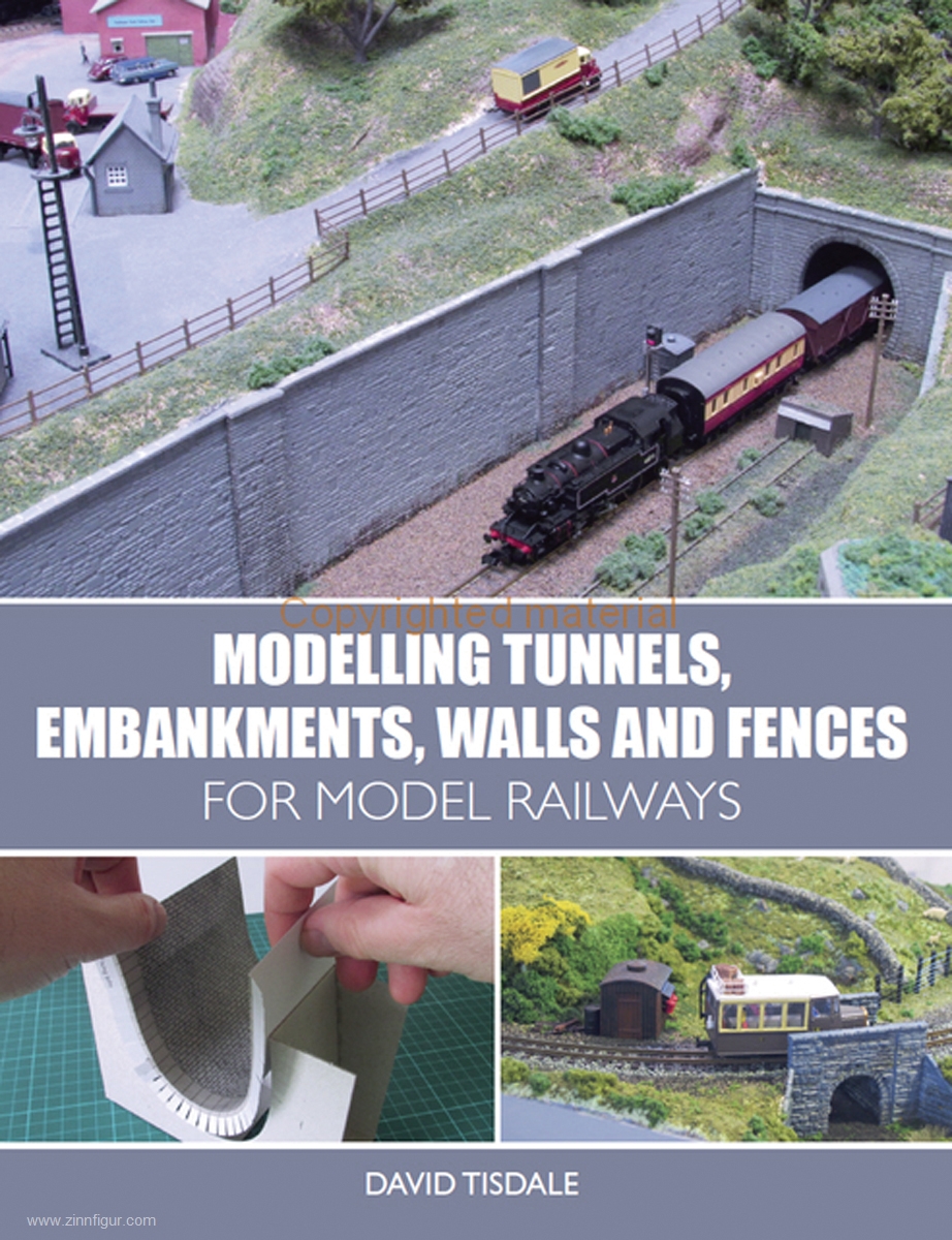 Crowood Press Tisdale, David: Modelling Tunnels, Embankments, Walls and Fences for Model Railways