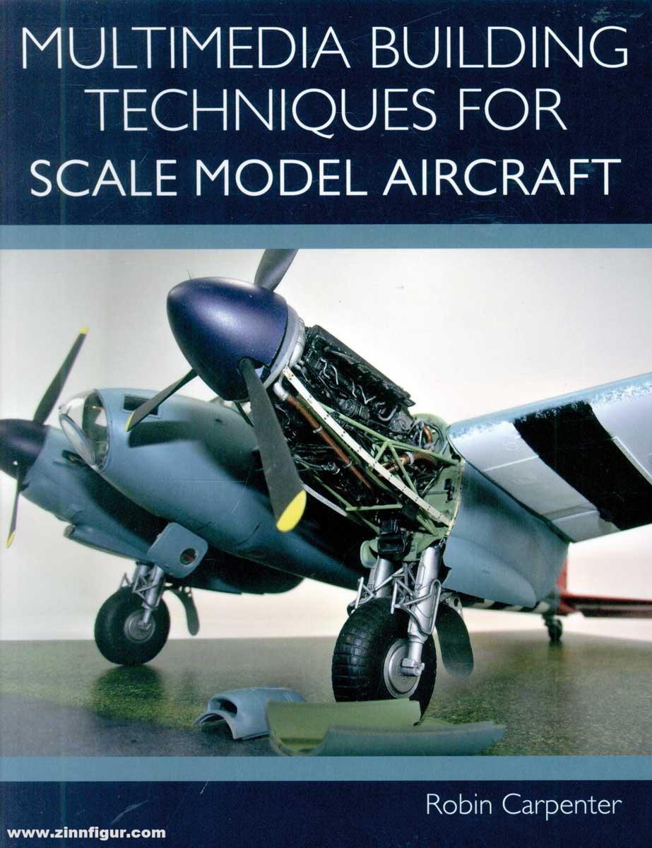 Crowood Press Carpenter, Robin: Multimedia Building Techniques for Scale Model Aircraft